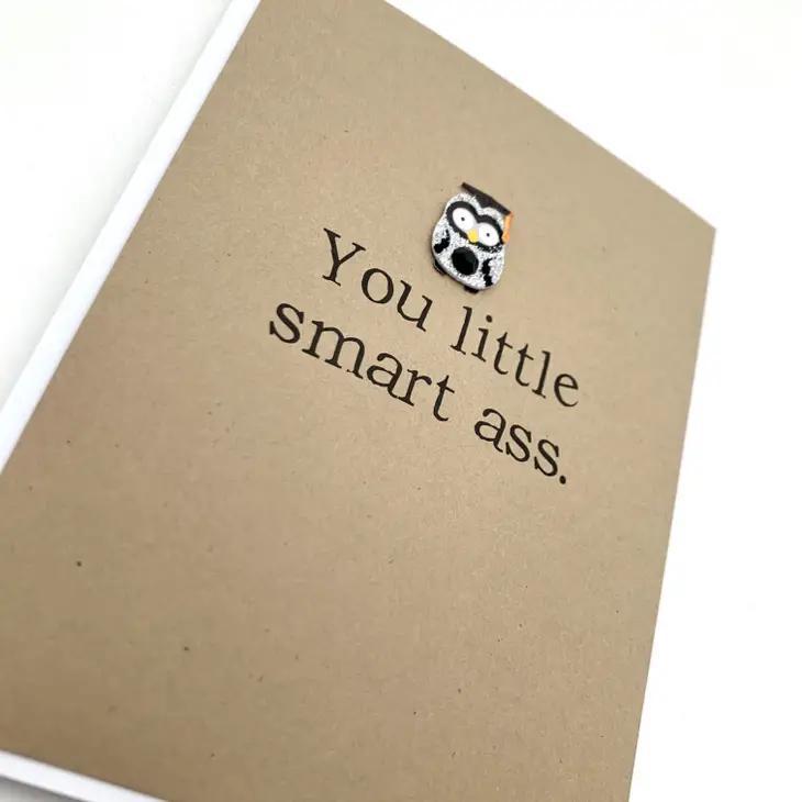 You Little Smart Ass Card