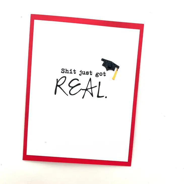Graduation Shit Just Got Real Card
