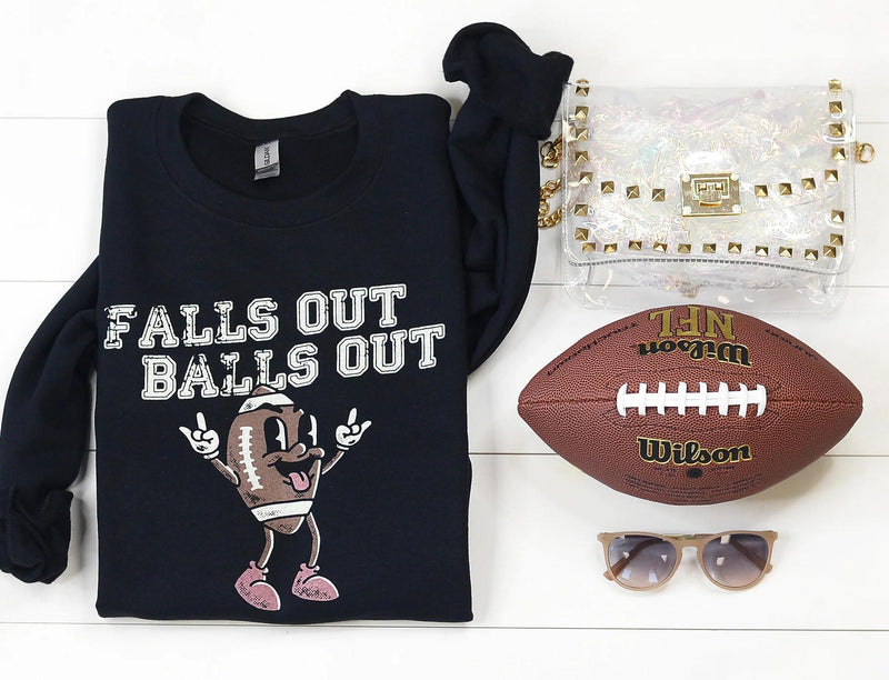 Falls Out Balls Out Sweatshirt