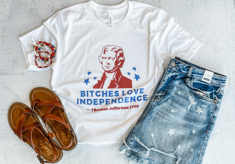 Bitches Love Independence Tee
