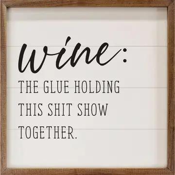 Wine The Glue Sign