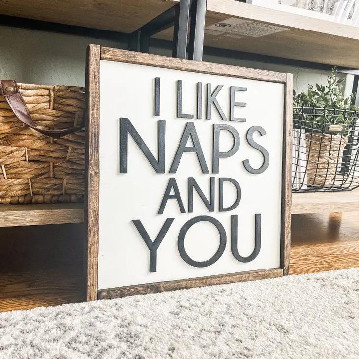 I Like Naps and You Sign