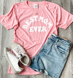 Best Mom Ever Pink T-Shirt by Charlie Hustle