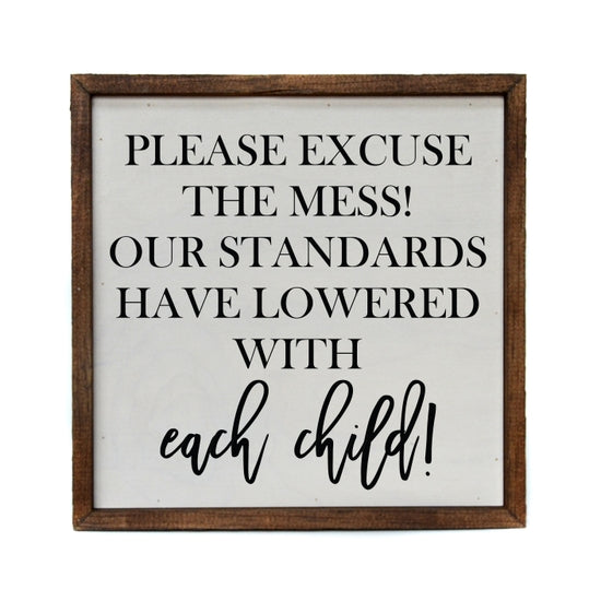 Please Excuse the Mess Sign